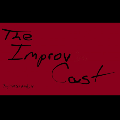 Colterandjoes Improvcast