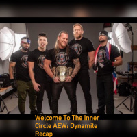 Welcome to the Inner Circle AEW: Dynamite Recap