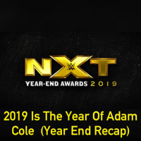 2019 Is The Year Of Adam Cole ( Year End Recap)