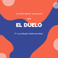 El Duelo ft Luna Rizada, Sheila and Alicia
