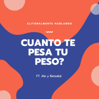 Cuánto te pesa tu peso? ft Ale y Betsabé