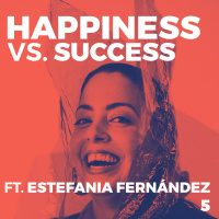 5. LA FELICIDAD VS. EL ÉXITO