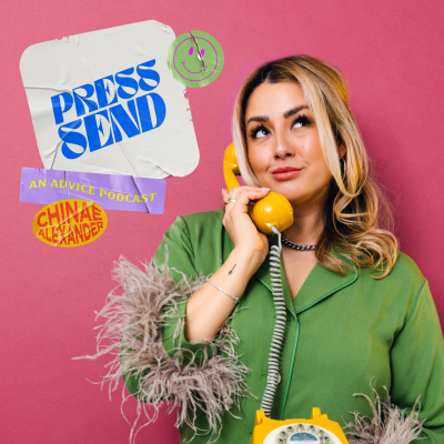 Press Send With Chinae Alexander