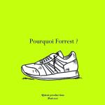 Pourquoi Forrest ?