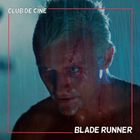 Club de Cine: Blade Runner