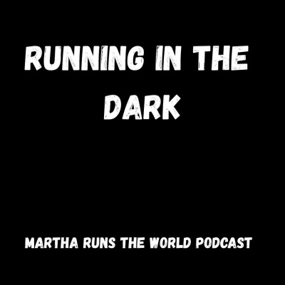 Martha Runs The World Podcast