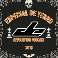 Especial de Terror | Devolution Podcast