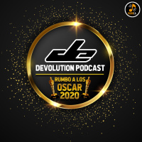 Rumbo al Oscar 2020 | Devolution Podcast