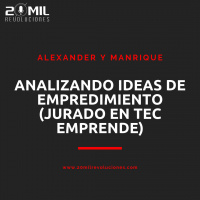 EP17 - Analizando ideas de Emprendimiento (Jurados en TEC Emprende)