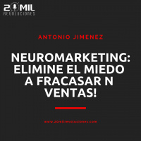 EP8 - Neuromarketing: Elimine el miedo a fracasar en ventas!