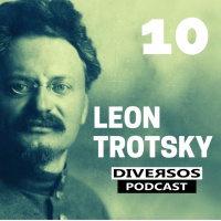 DIVERSOS #010 - Leon Trotsky - Com Bernardo Cerdeira