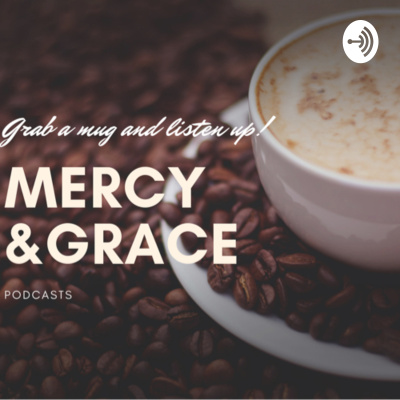 Mercy And Grace