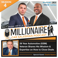 EP 4:11 39 Year Automotive (GSM) Veteran Shares His Wisdom  Expertise On How To Close Deals