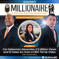 EP 5:26 Car Salesman Generates 2.5 Million Views and 10 Sales ALL from a FREE TikTok Video