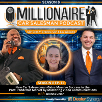 EP 8:11 New Car Saleswoman Gains Massive Success in the Post-Pandemic Market by Mastering Video Communications
