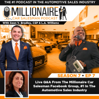 EP 7:07 Live QA From The Millionaire Car Salesman Facebook Group, #1 In The Automotive Sales Industry