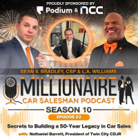 EP 10:03 Secrets to Building a 50-Year Legacy in Car Sales