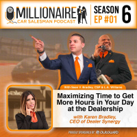 EP 6:01 Maximizing Time to Get More Hours in Your Day at the Dealership