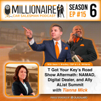 EP 6:15 T Got Your Key’s Road Show Aftermath: NAMAD, Digital Dealer, and Ally AList Summit