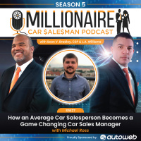 EP 5:27 How the Average Car Salesperson Becomes a Game Changing Car Sales Manager