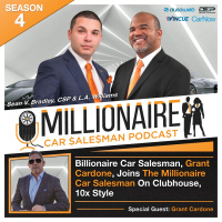EP 4:13 Billionaire Car Salesman, Grant Cardone, Joins The Millionaire Car Salesman On Clubhouse, 10x Style