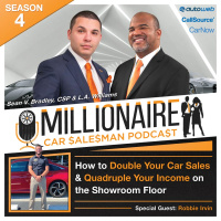 EP 4:28 How To Double Your Car Sales  Quadruple Your Income On The Showroom Floor