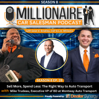 EP 8:28 Sell More, Spend Less: The Right Way to Auto Transport