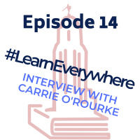 #LearnEverywhere Interview with Carrie ORourke