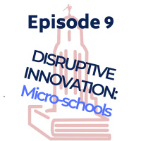 Disruptive Innovation: Micro-schools