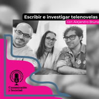 Escribir e investigar telenovelas con Alejandro Bruna