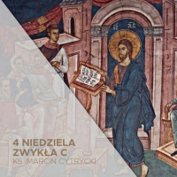 30.01.2022 - 4 Niedziela Zwykła C - Przez Ciebie... - ks. Marcin Cytrycki