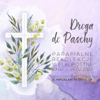 [#5] Rekolekcje Wielkopostne - W drodze do Paschy - Nauka dla chorych - o. Mirosław Pilśniak OP