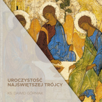 12.06.2022 - Niedziela Trójcy Świętej - ks. Dawid Górniak