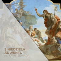 3 Niedziela Adwentu C (15.12.2024) - ks. Kamil Sowada