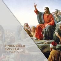 05.02.2023 - 5 Niedziela Zwykła (A) - ks. Marcin Paś