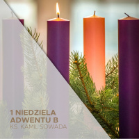 1 Niedziela Adwentu b (3.12.2023) - ks. Kamil Sowada
