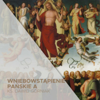 21.05.2023 - Wniebowstąpienie Pańskie - ks. Dawid Górniak