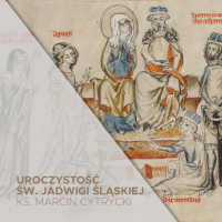 16.10.2022 - Uroczystość św. Jadwigi Śląskiej - ks. Marcin Cytrycki