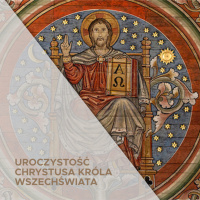 20.11.2022 - Niedziela Chrystusa Króla Wszechświata