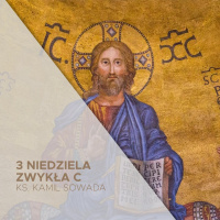 3 Niedziela Zwykła (26.02.2025) - ks. Kamil Sowada