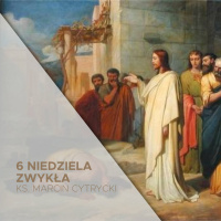 6 Niedziela Zwyka B (11.02.2024) - Trędowaci - ks. Marcin Cytrycki.mp3