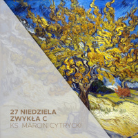 02.10.2022 - 27 Niedziela Zwyka C - Duch mocy miosci i trzezwego myslenia - ks. Marcin Cytrycki