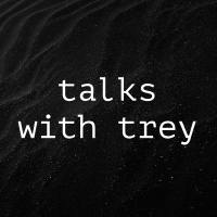 i’m back | talks with trey 