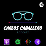 Carlos Caballero (caja De Herramientas) Podcast
