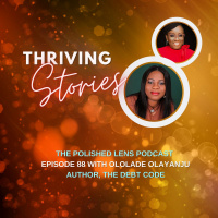 88: Thriving Stories With Ololade Olayanju, Author - The Debt Code