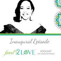 Freed 2 Love Inaugural Episode