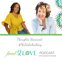 Episode 12 ~ Thoughts Renewed ~ #noSidechicking 