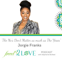 Episode 60 ~ The Nos Dont Matter as much as The Yeses ~ Sales Queen ~ Jorgie Franks