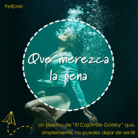 Que merezca la pena (el Cajón de Gatsby)