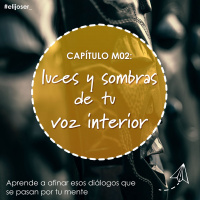 Luces y sombras de tu voz interior